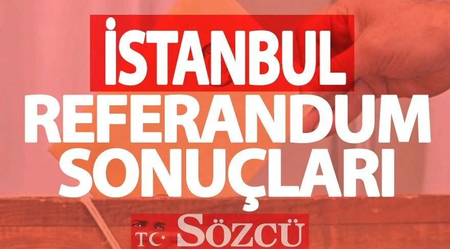 İstanbul 2017 referandum sonuçları: Evet ve Hayır oy oranları